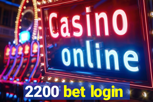 2200 bet login